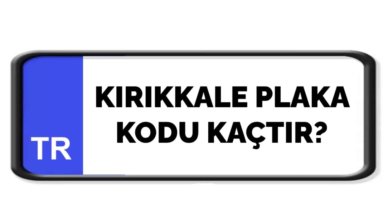 Kırıkkale plaka kodu