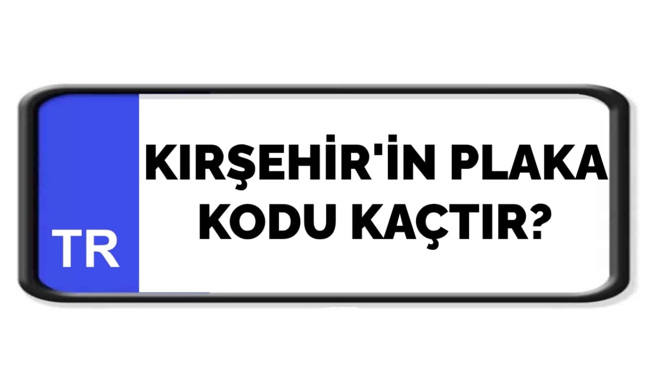 Kırşehir plaka kodu