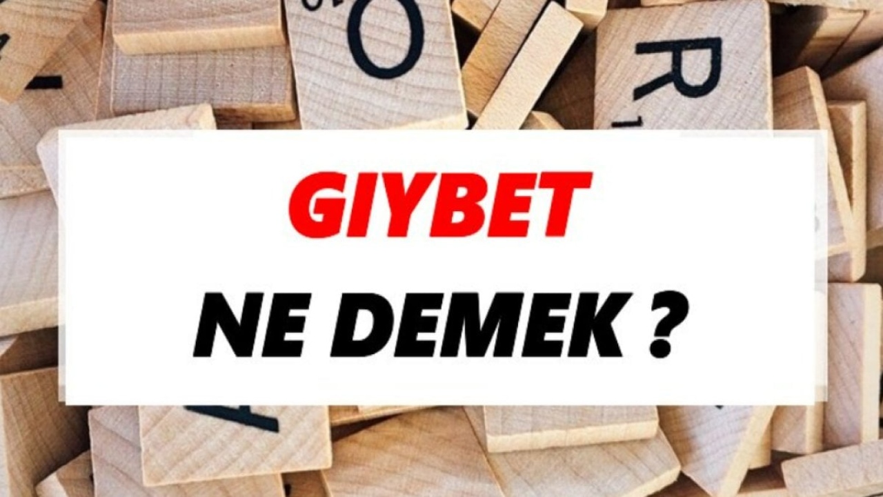 Gıybet Ne Demek: Dilimizdeki İfşa ve Dedikodu Kültürü