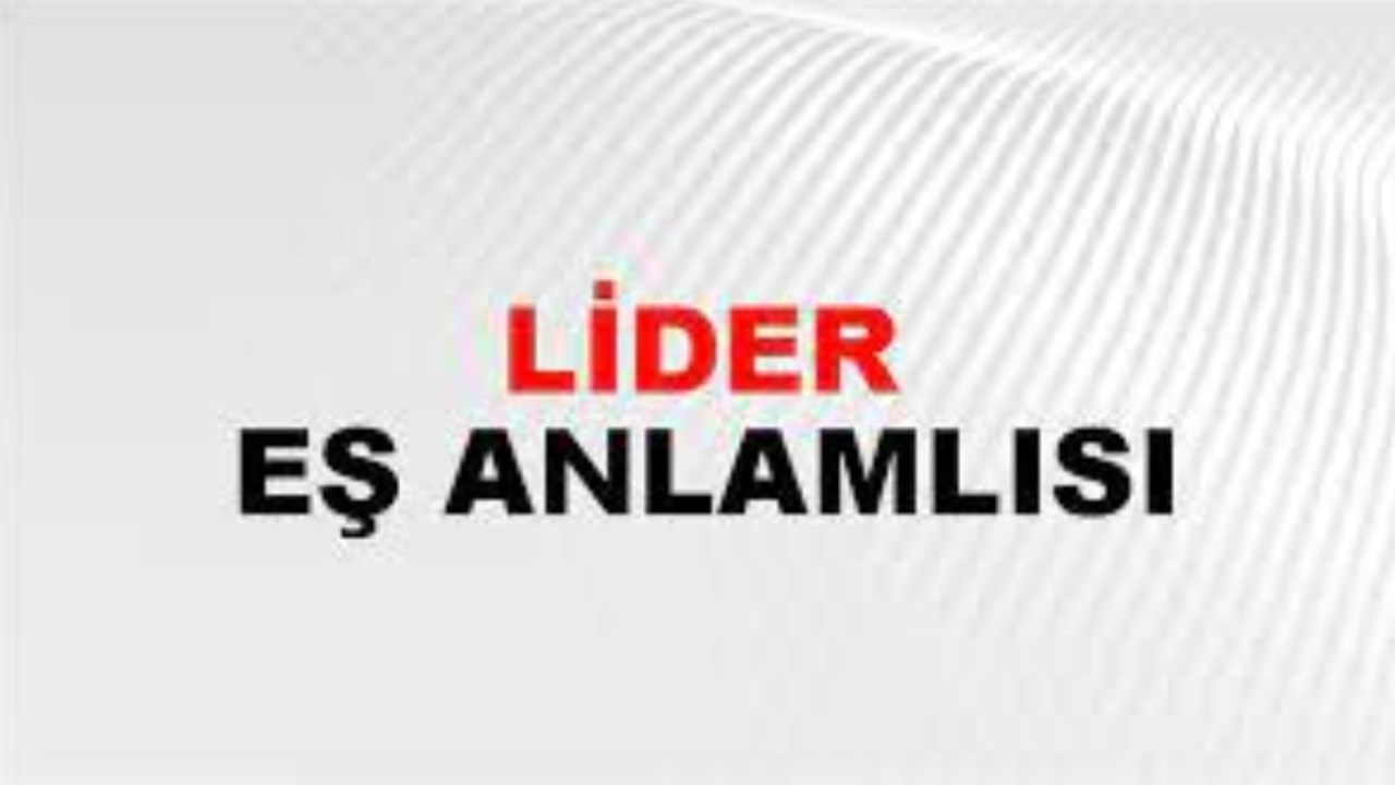 Lider eş anlamlısı