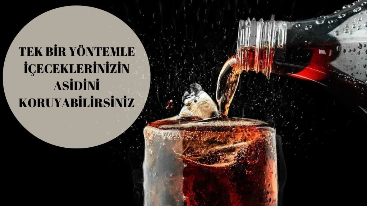 Günlerce dursa gene asiti kaçmıyor! Asitli içecekleri saklamanın püf noktası: Kapağını böyle yaparsanız...
