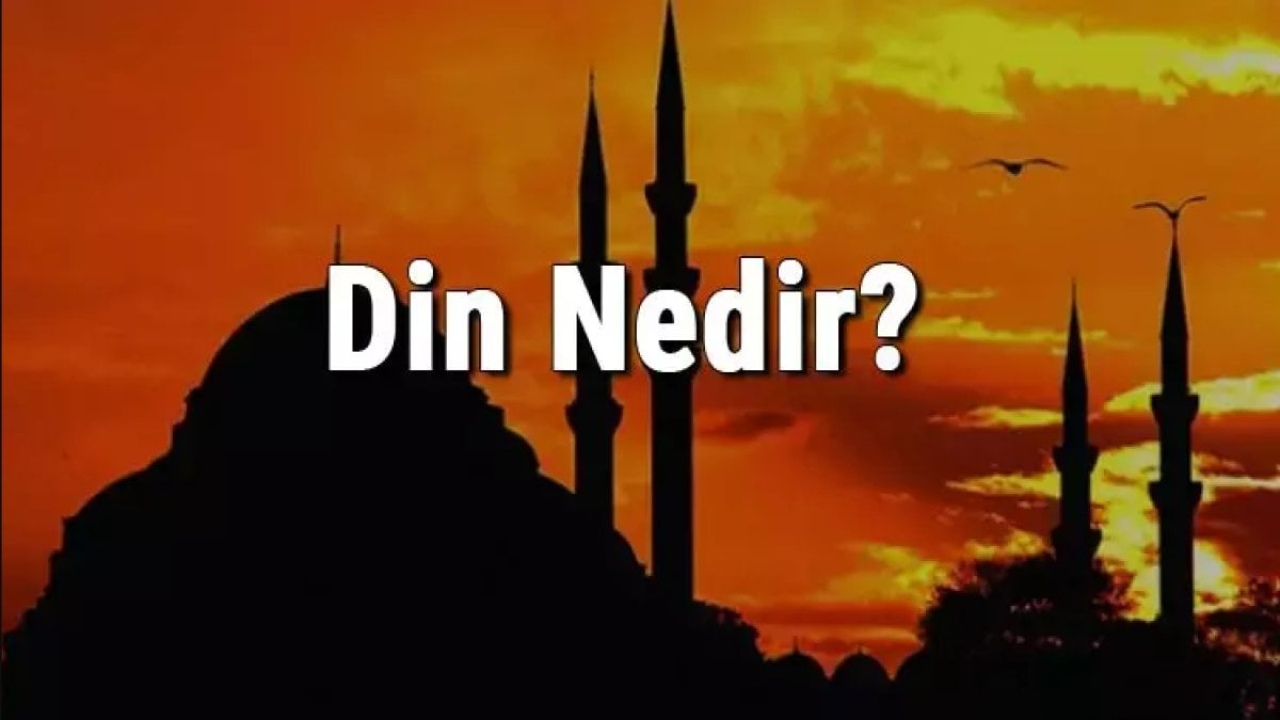 Din Nedir?