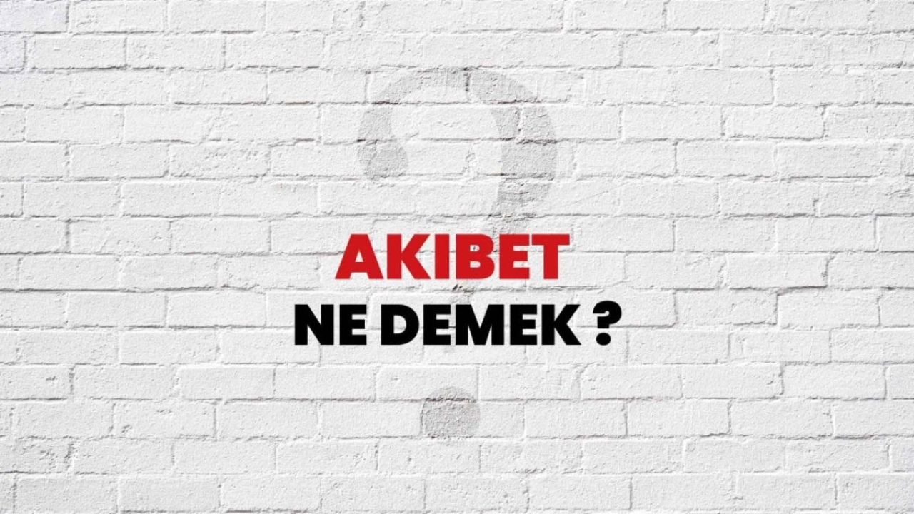 Akıbet Ne Demek: Hayatın Sonundaki Bilinmezlik