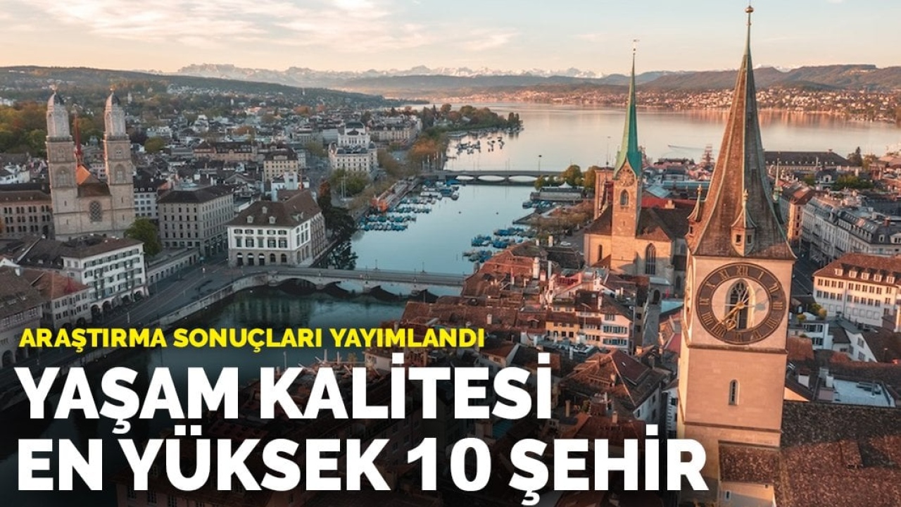 Yaşam kalitesi en yüksek 10 kent belli oldu