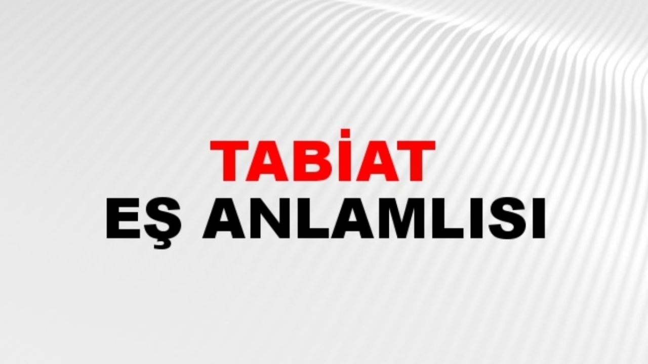 Tabiat eş anlamlısı
