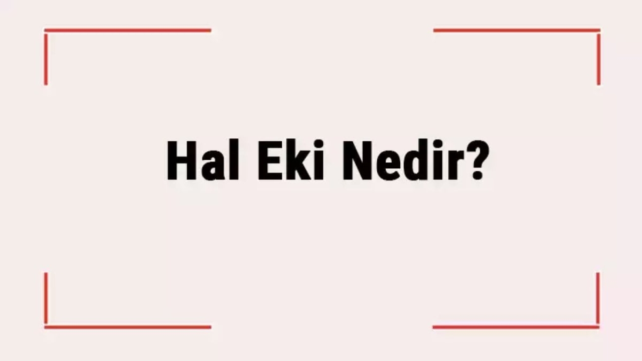 Belirtme Hal Eki: Türkçe Dilbilgisinin Önemli Bir Parçası