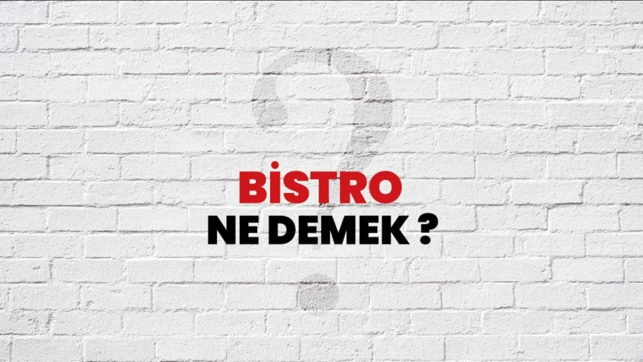Bistro Ne Demek: Küçük ve Şık Lezzet Durağı