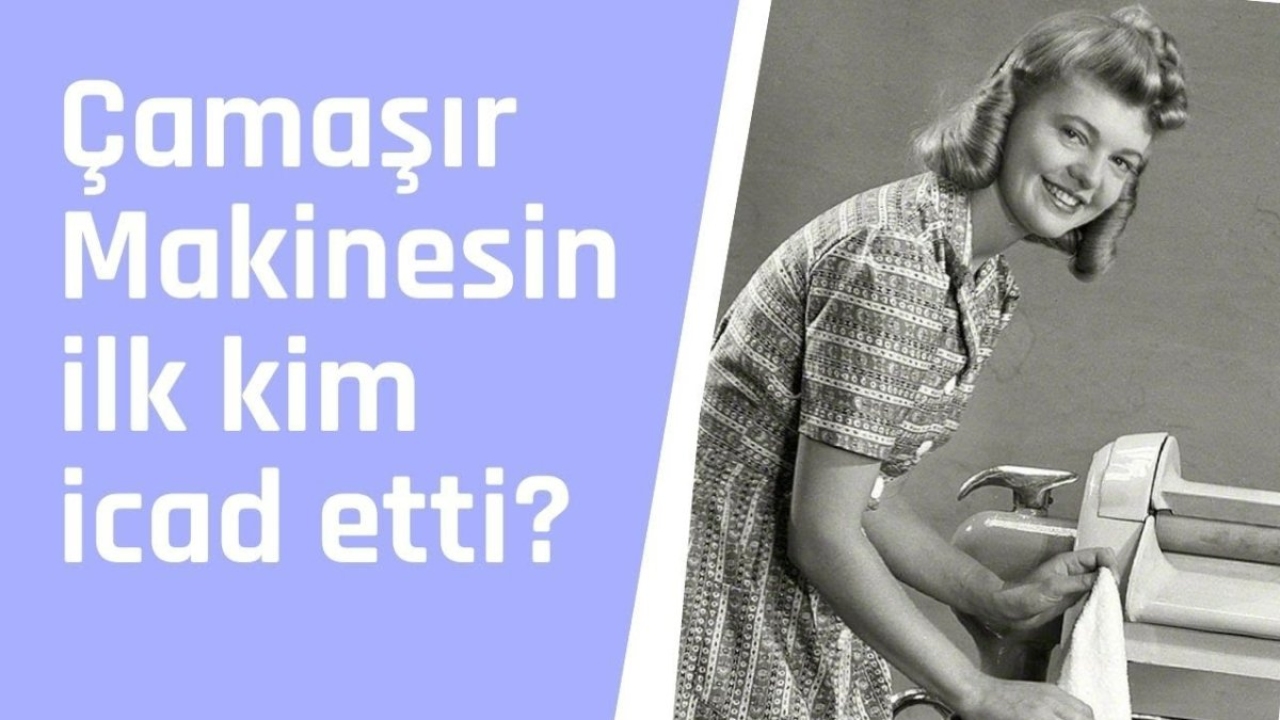 Çamaşır Makinesini Kim İcat Etmiştir?