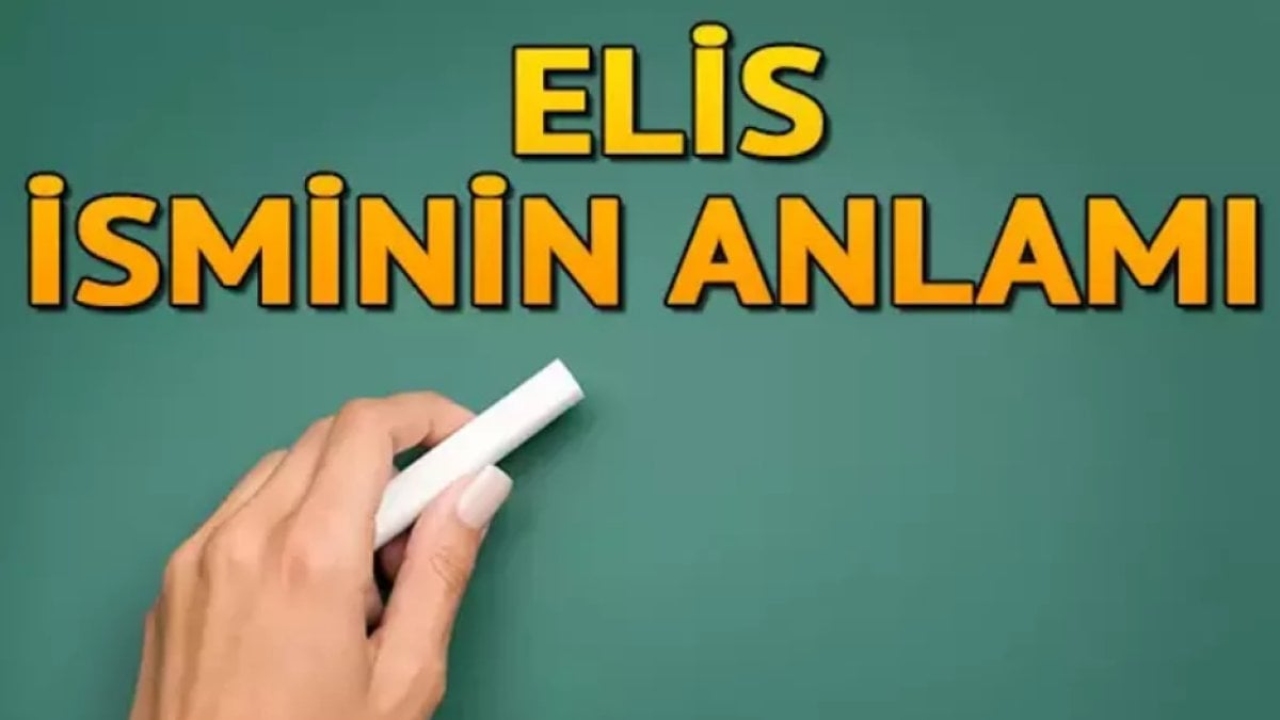 Elis İsminin Anlamı: Güzel Bir İsimin Ardındaki Sırlar