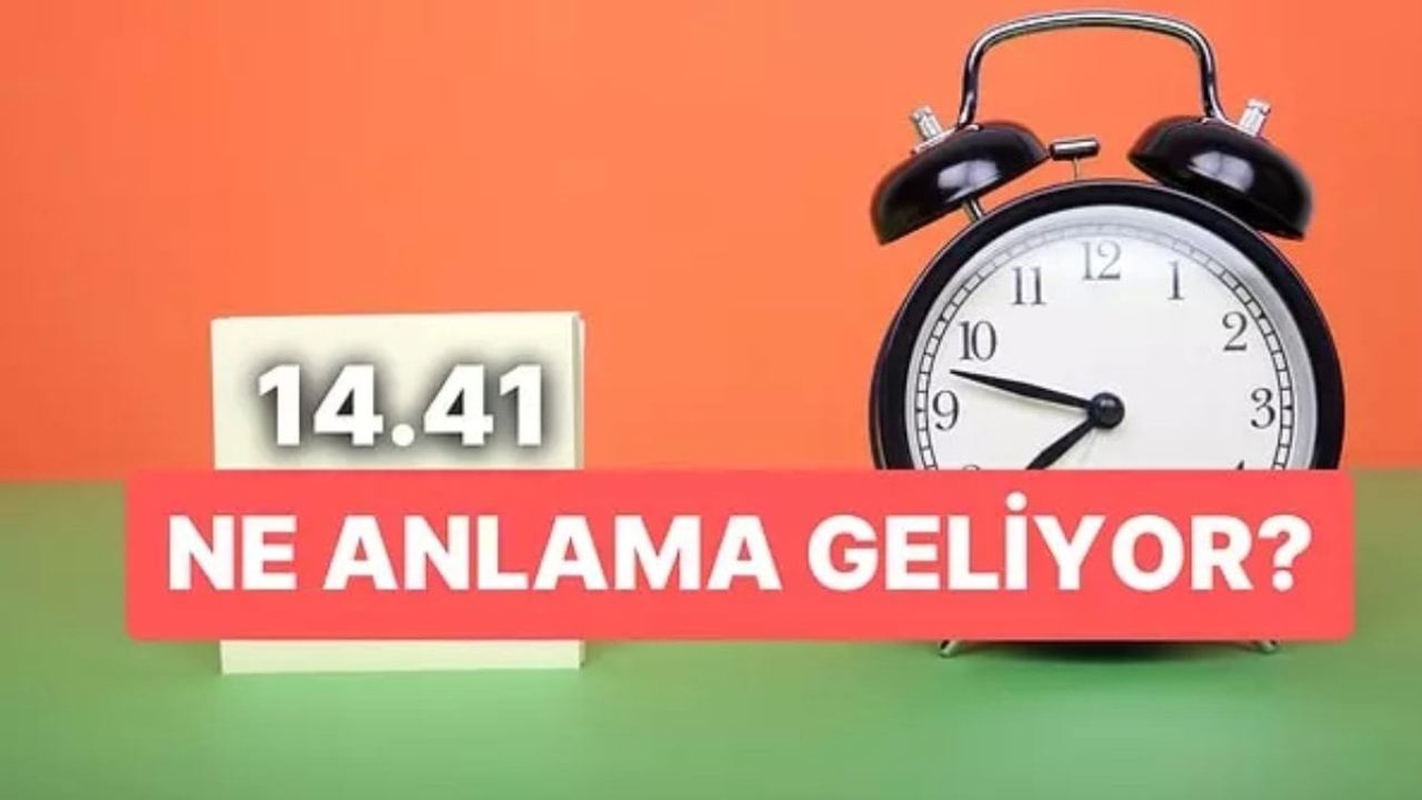 14.41 saat anlamı