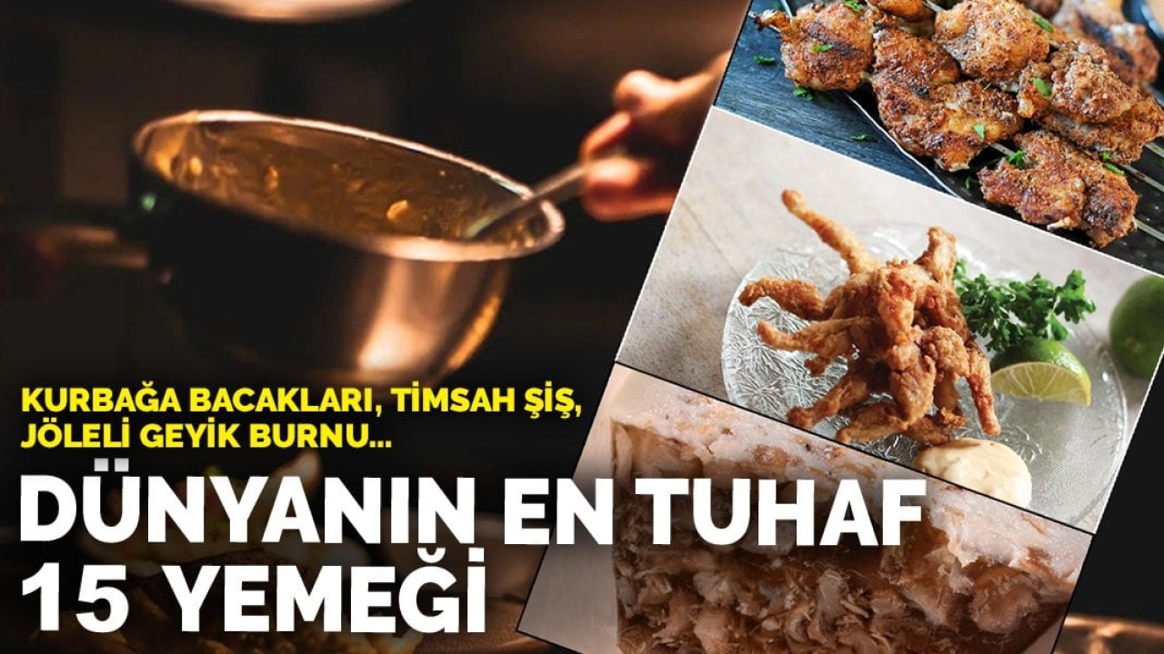 Dünyanın en tuhaf15 yemeği: Kurbağa bacakları, Timsah şiş, Jöleli geyik burnu…