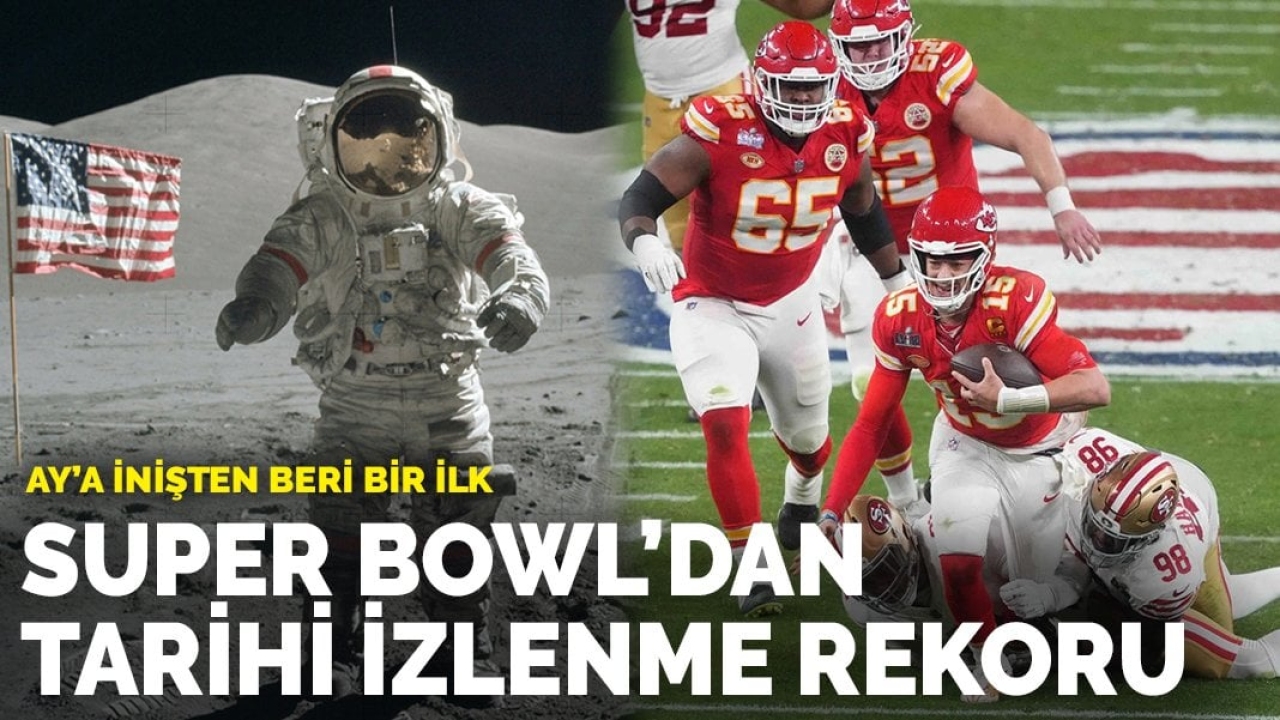 Ay'a inişten beri bir ilk: Super Bowl'dan tarihi izlenme rekoru