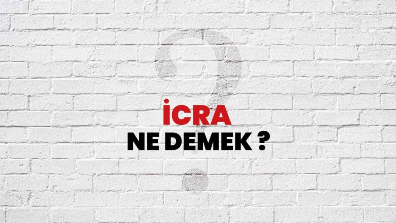 İcra Ne Demek?