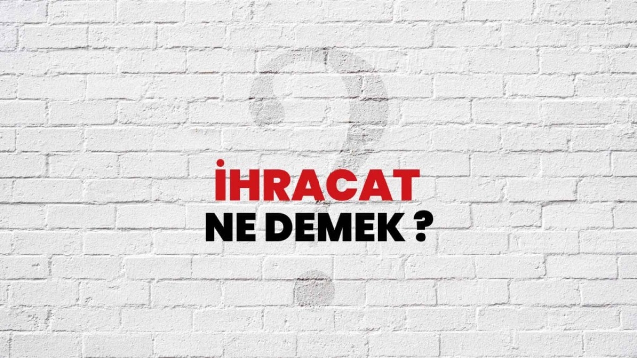 İhracat Nedir?