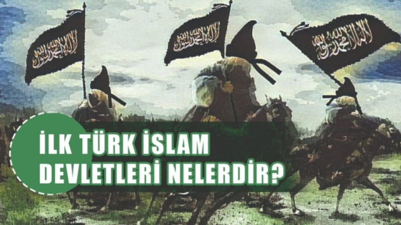 İlk Müslüman Türk Devletleri: Türk İslam Uygarlığının Kökenleri