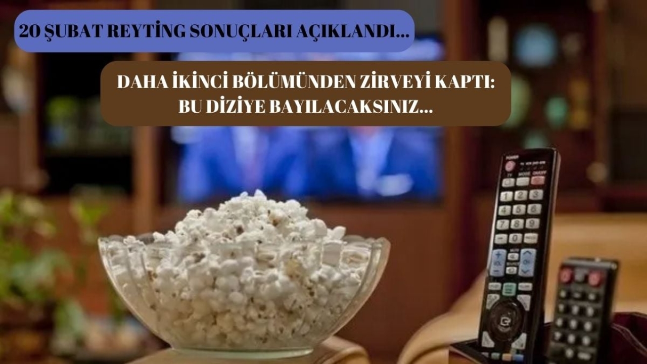 Daha ikinci bölümü ile tüm kategorilerin birincisi oldu! Bu diziye bayılacaksınız: İşte 20 Şubat reyting sonuç