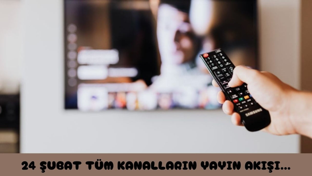 Akşam ne izlesem derdiniz kalmayacak! Bu akşam yayınlanacak içerikler belli oldu: İşte 24 Şubat TV yayın akışı