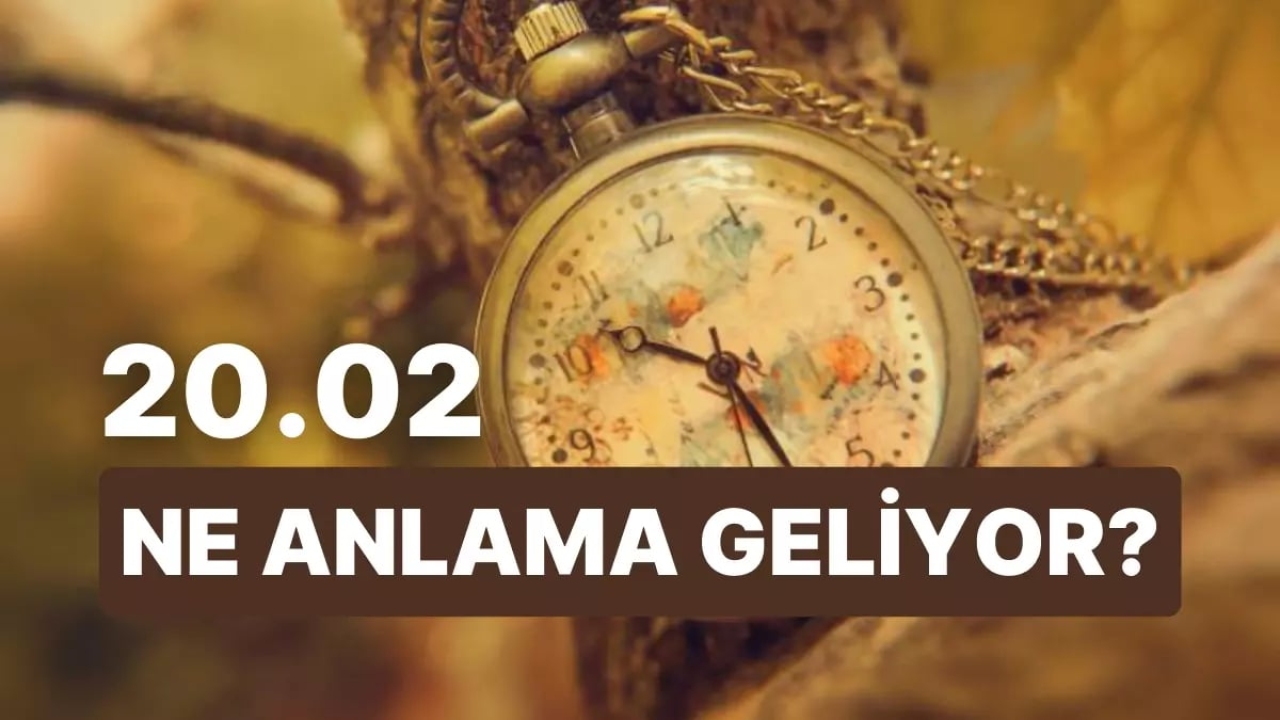 20.02 saat anlamı