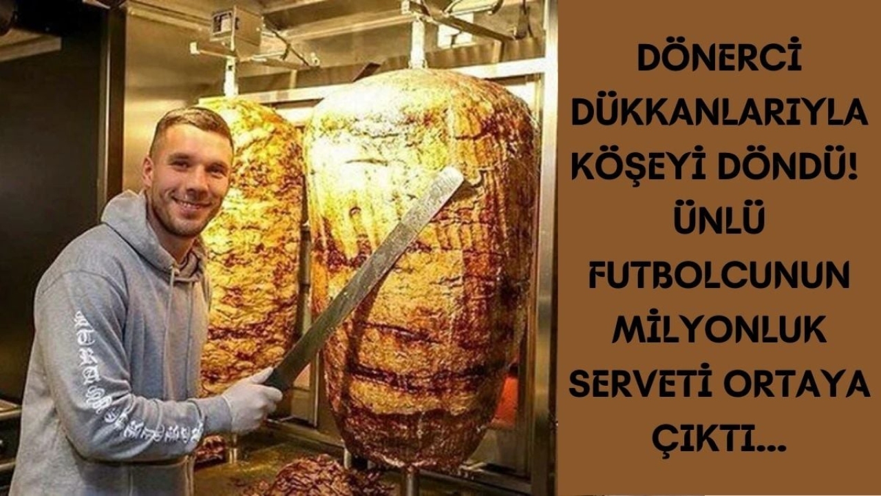 Parayı futboldan değil dönerden kırdı! Eski Galatasaraylı Podolski şimdi döner ustası: Kazandığı para dudak uç