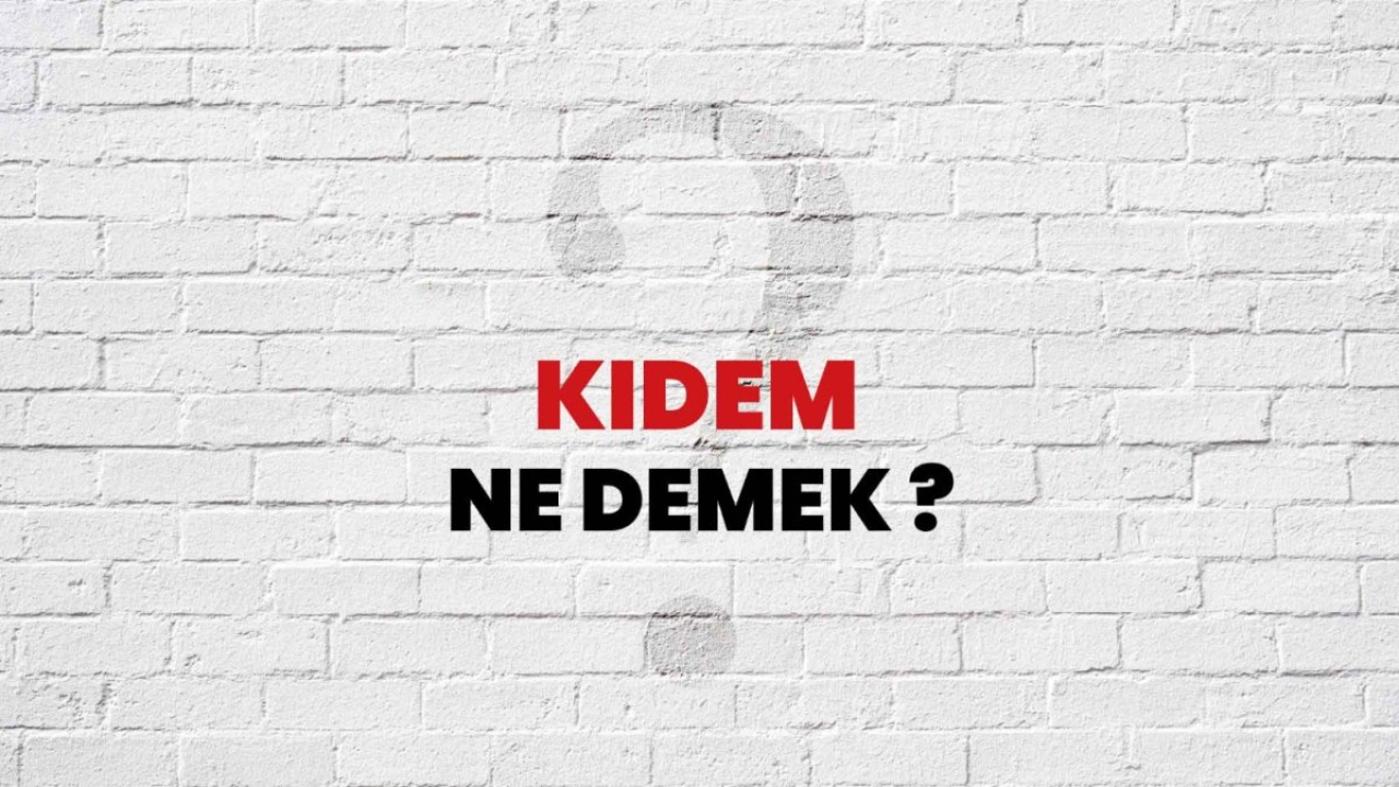 Kıdem Ne Demek?