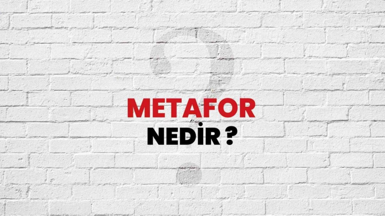 Metafor ne demektir?