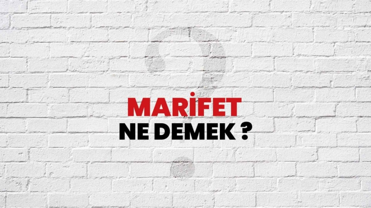 Marifet Ne Demek?