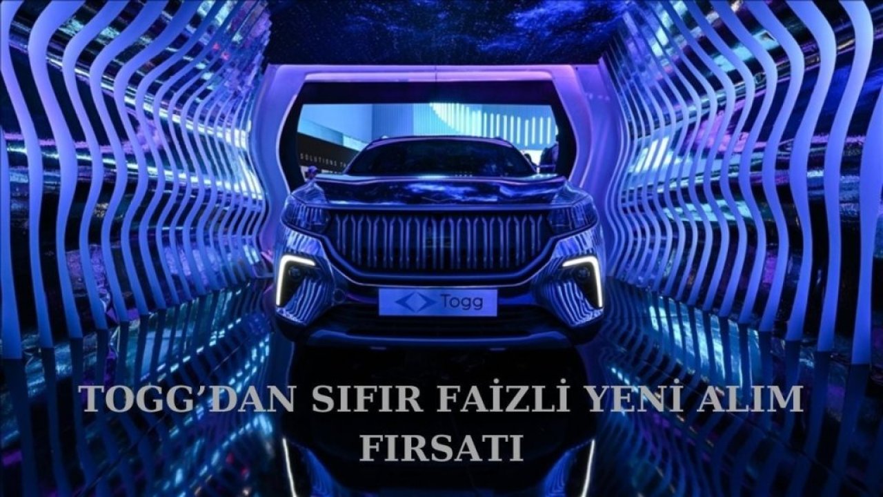 Togg, Mart Ayında Sıfır Faizli Kredi Kampanyası Başlattı: 350 Bin TL’ye Kadar İmkân!