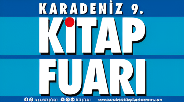 Samsun’da Kültür Şöleni: 9. Karadeniz Kitap Fuarı 28 Eylül'de Kapılarını Açtı