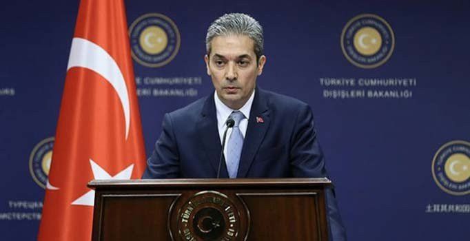 Dışişleri Bakanlığı Sözcüsü Hami Aksoy'dan sert çıkış: ''Kabul edilemez...''