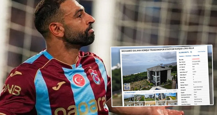 Salah’ın adı yetti! Trabzon’da 31 milyon TL’lik villaya slogan oldu!