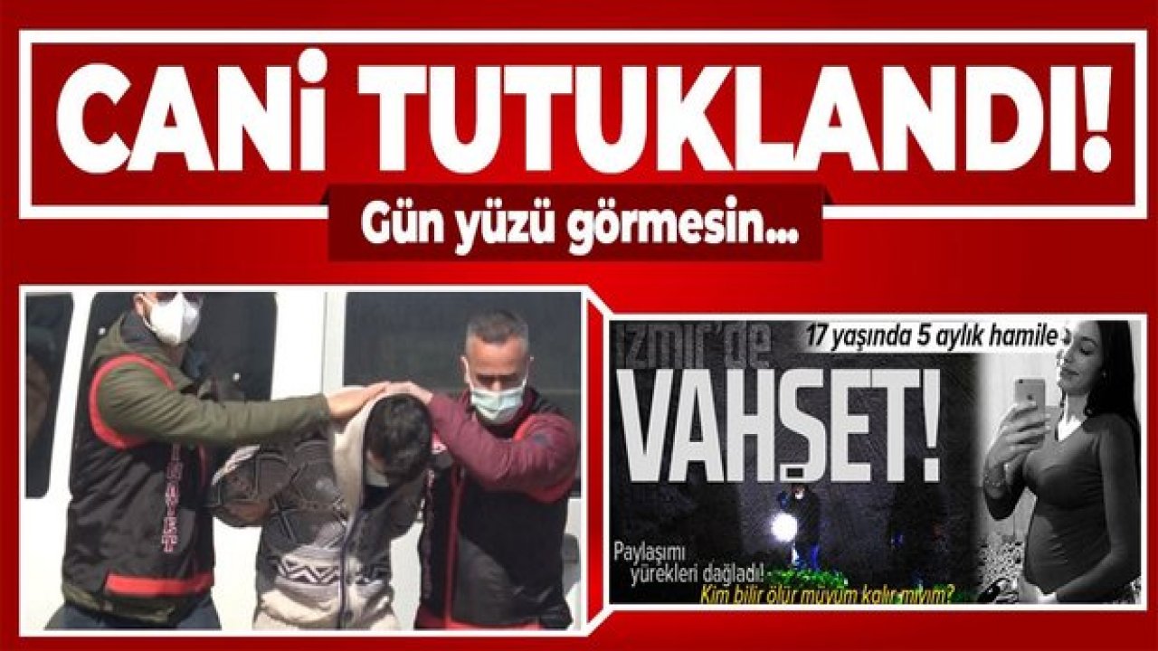 5 aylık hamile Sezen'in katili tutuklandı!