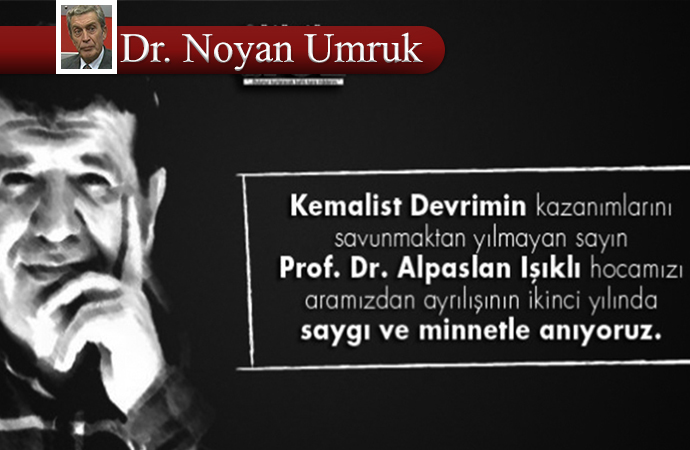Kemalist Devrim'in sosyalizme açılan ufuğunda kocaman bir ışık: Alpaslan Işıklı Hoca'nın anısına...