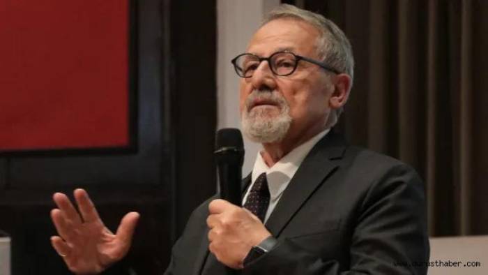 Prof. Dr. Naci Görür uyardı: 